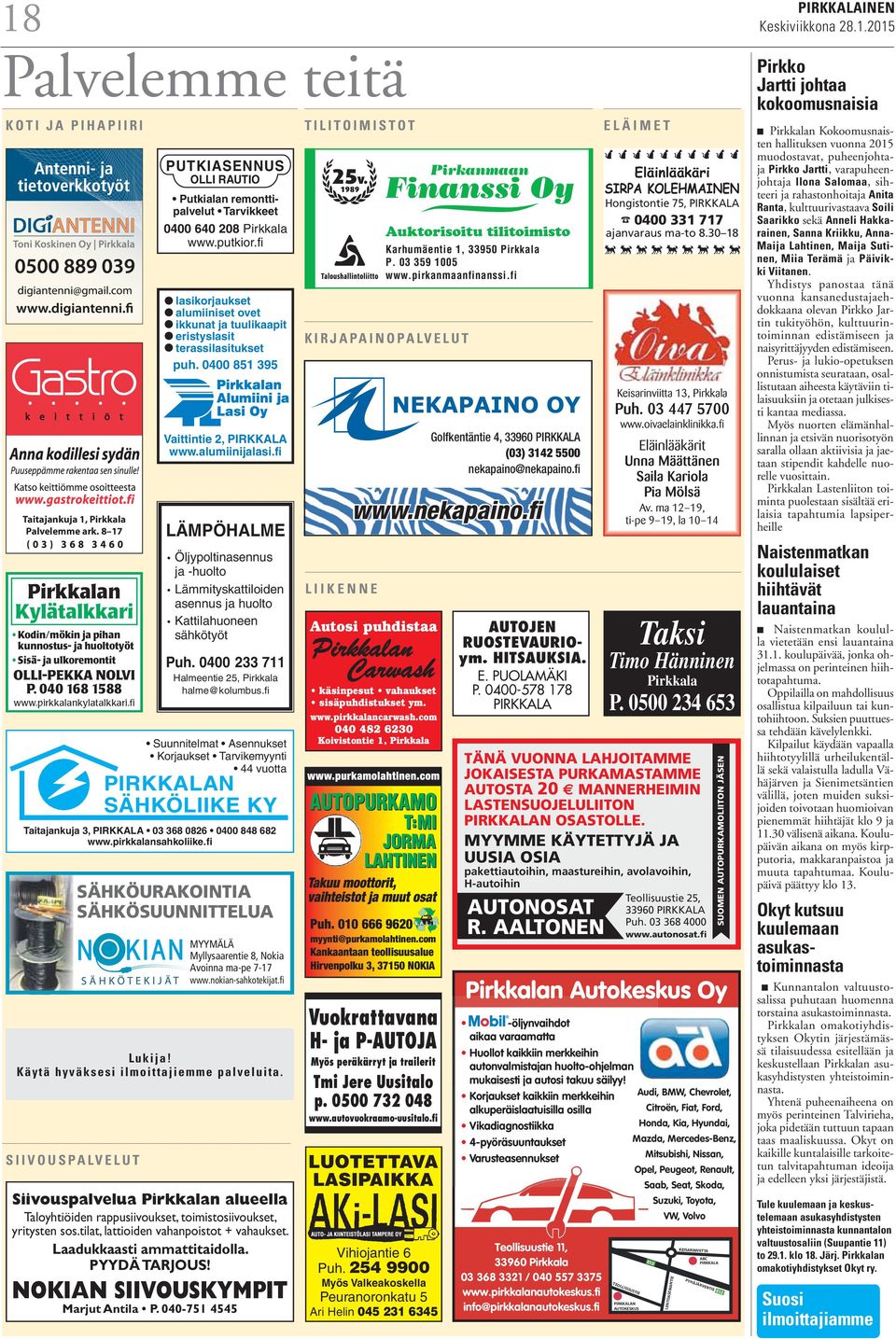 putkior.fi lasikorjaukset alumiiniset ovet ikkunat ja tuulikaapit eristyslasit terassilasitukset puh. 0400 851 395 Vaittintie 2, PIRKKALA www.alumiinijalasi.