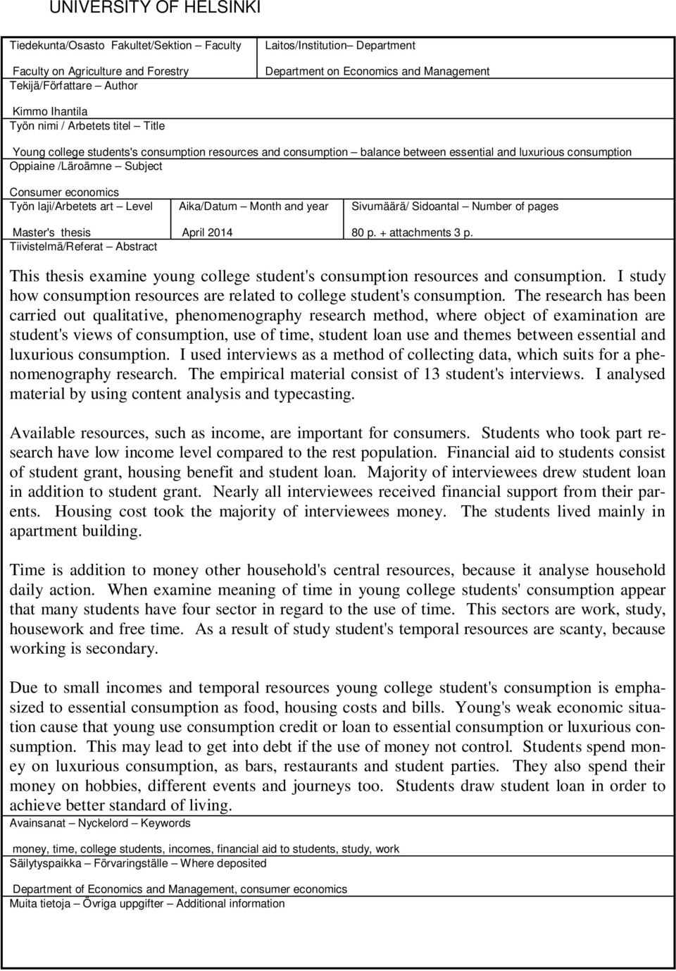 economics Työn laji/arbetets art Level Master's thesis Tiivistelmä/Referat Abstract Aika/Datum Month and year April 2014 Sivumäärä/ Sidoantal Number of pages 80 p. + attachments 3 p.