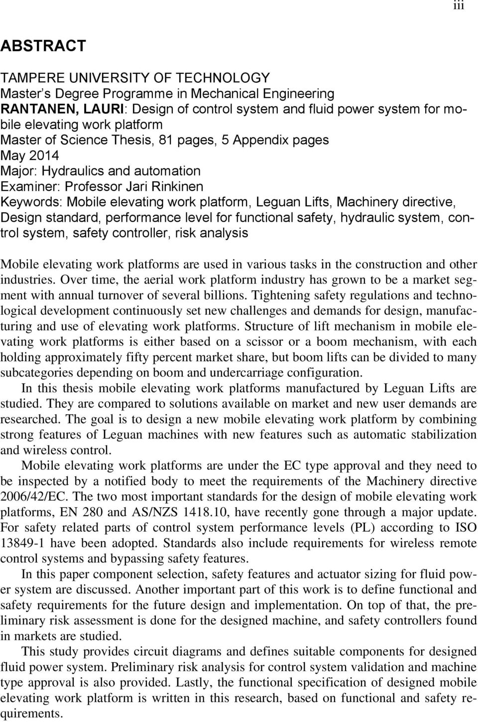 directive, Design standard, performance level for functional safety, hydraulic system, control system, safety controller, risk analysis Mobile elevating work platforms are used in various tasks in