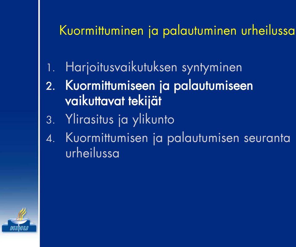 Kuormittumiseen ja palautumiseen vaikuttavat tekijät