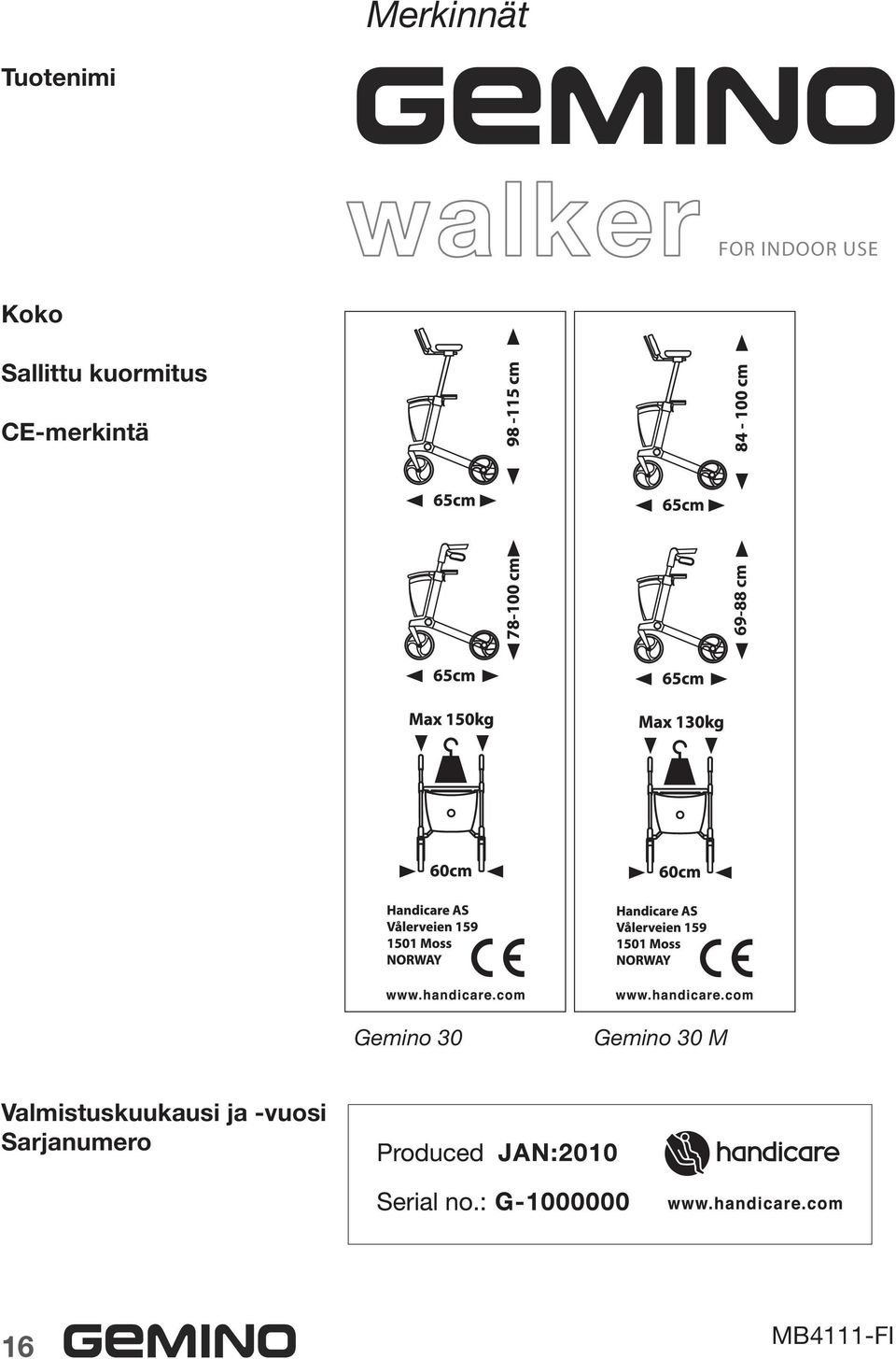 69-88 cm Gemino 30 Gemino 30 M