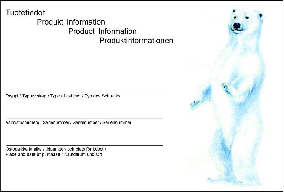 Valmistusnumero / Serienummer / Serialnumber / Seriennummer Ostopaikka