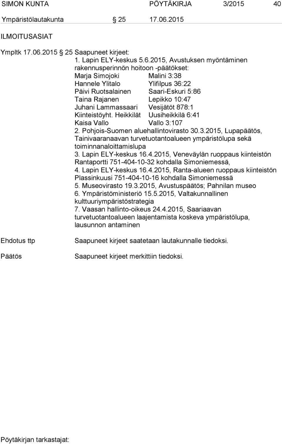 2015 25 Saapuneet kirjeet: 1. Lapin ELY-keskus 5.6.