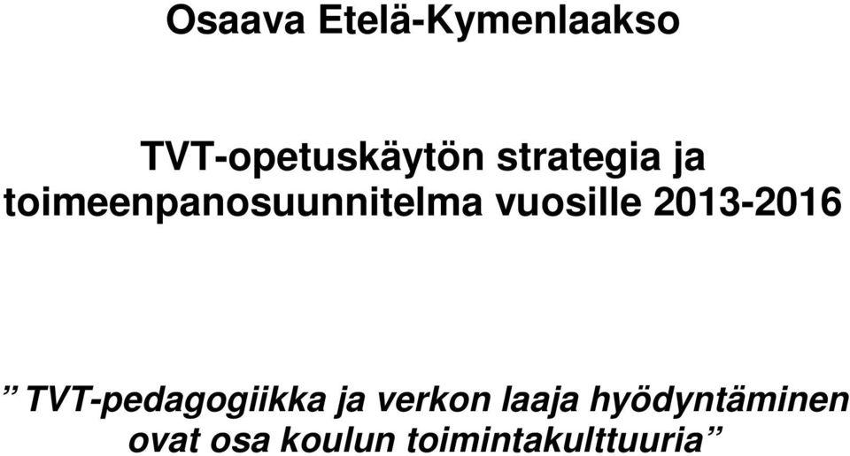 2013-2016 TVT-pedagogiikka ja verkon laaja