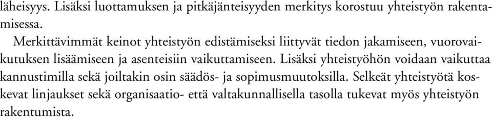 asenteisiin vaikuttamiseen.