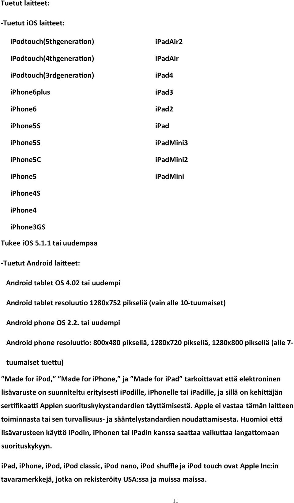 tai uudempi Android tablet resoluu o 128