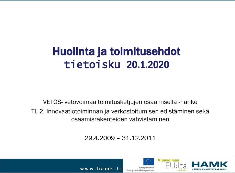 -hanke TL 2, Innovaatiotoiminnan ja verkostoitumisen