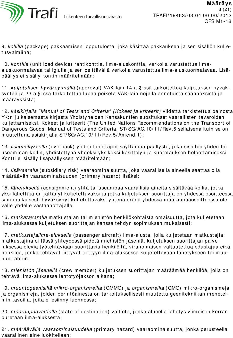 Lisäpäällys ei sisälly kontin määritelmään; 11.