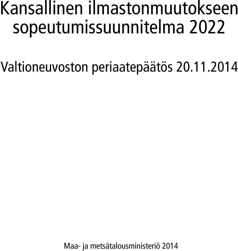 Valtioneuvoston periaatepäätös 20.