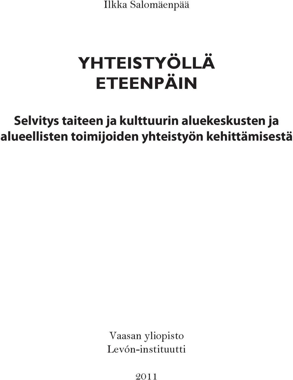 ja alueellisten toimijoiden yhteistyön