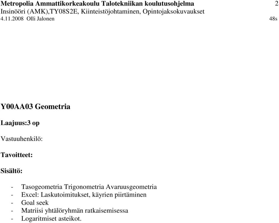 Laskutoimitukset, käyrien piirtäminen - Goal