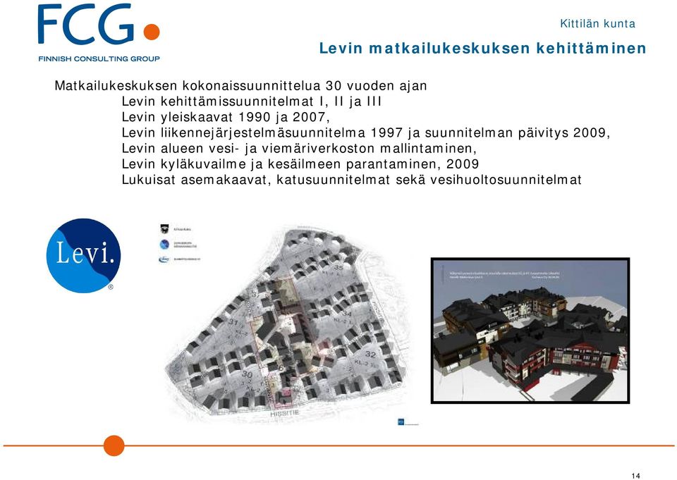 liikennejärjestelmäsuunnitelma 1997 ja suunnitelman päivitys 2009, Levin alueen vesi- ja viemäriverkoston