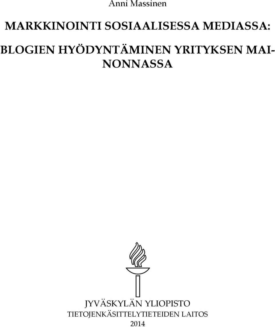 HYÖDYNTÄMINEN YRITYKSEN MAI- NONNASSA