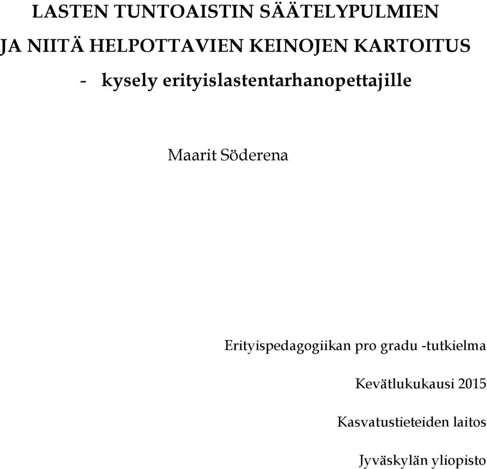 Maarit Söderena Erityispedagogiikan pro gradu -tutkielma