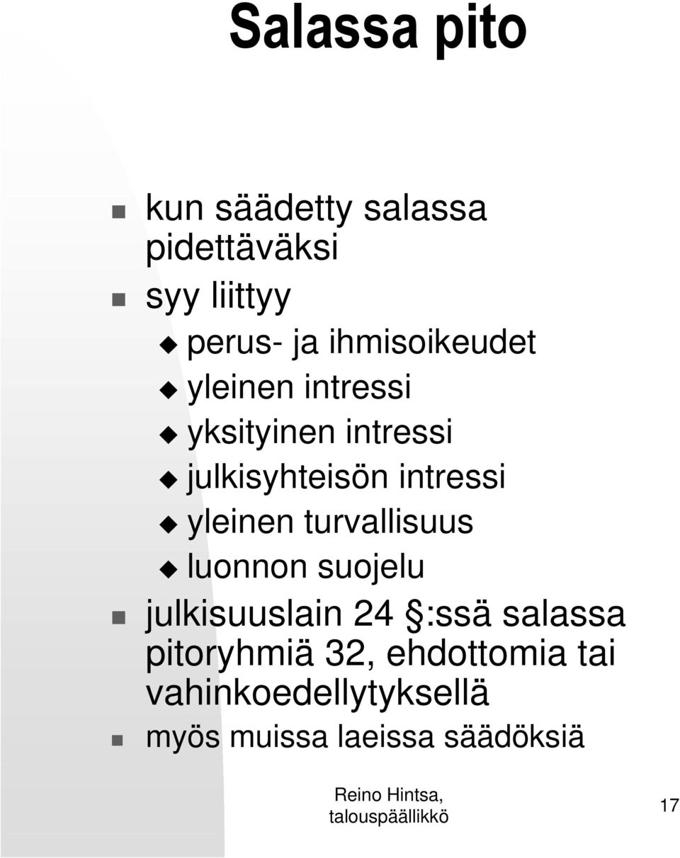 intressi yleinen turvallisuus luonnon suojelu julkisuuslain 24 :ssä