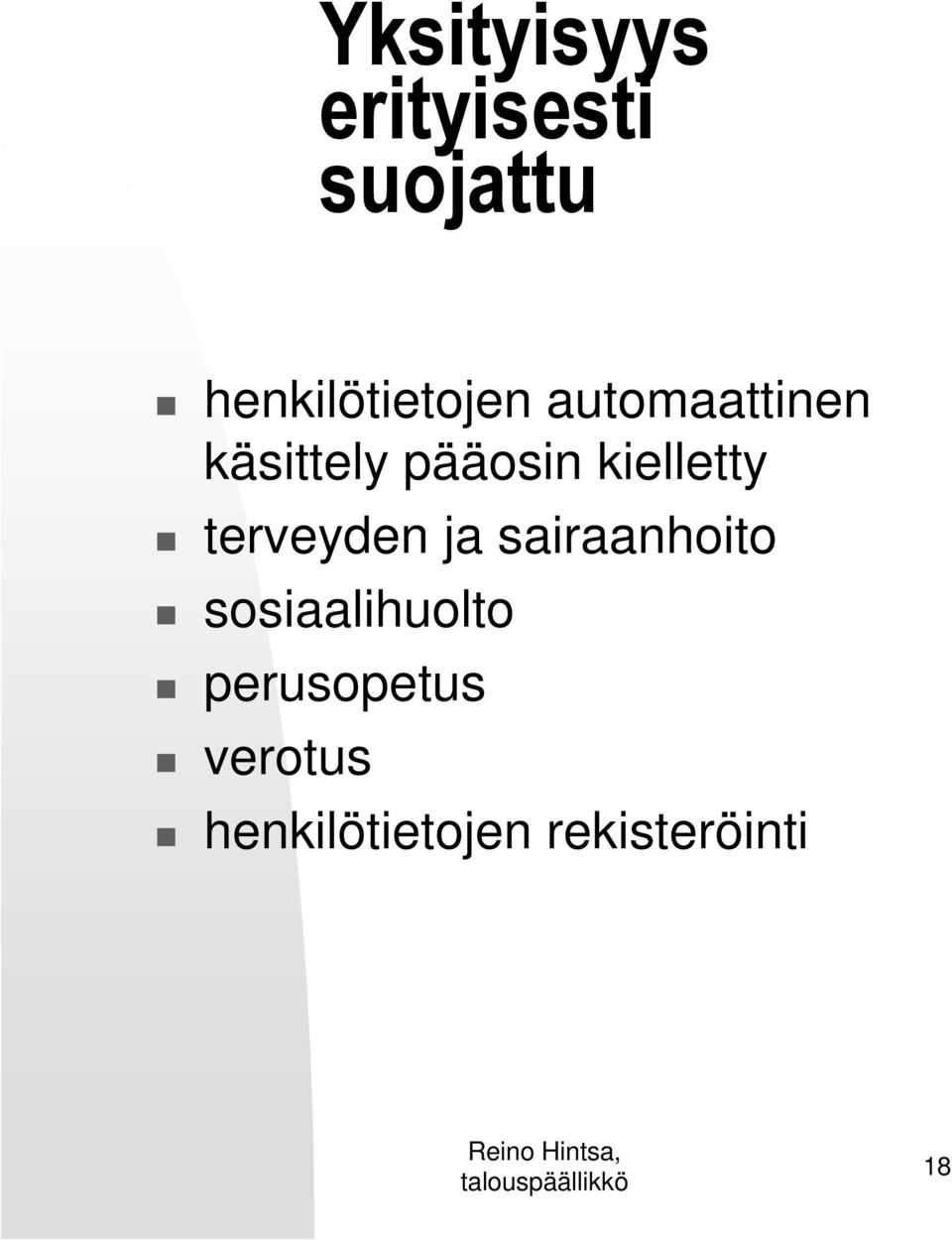 pääosin kielletty terveyden ja sairaanhoito