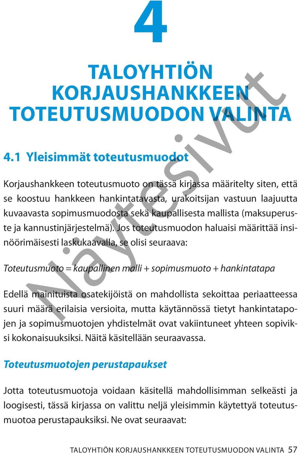 kaupallisesta mallista (maksuperuste ja kannustinjärjestelmä).