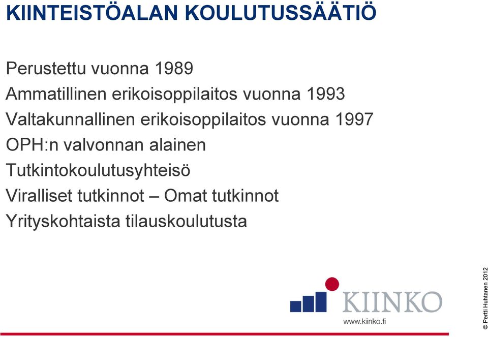 erikoisoppilaitos vuonna 1997 OPH:n valvonnan alainen