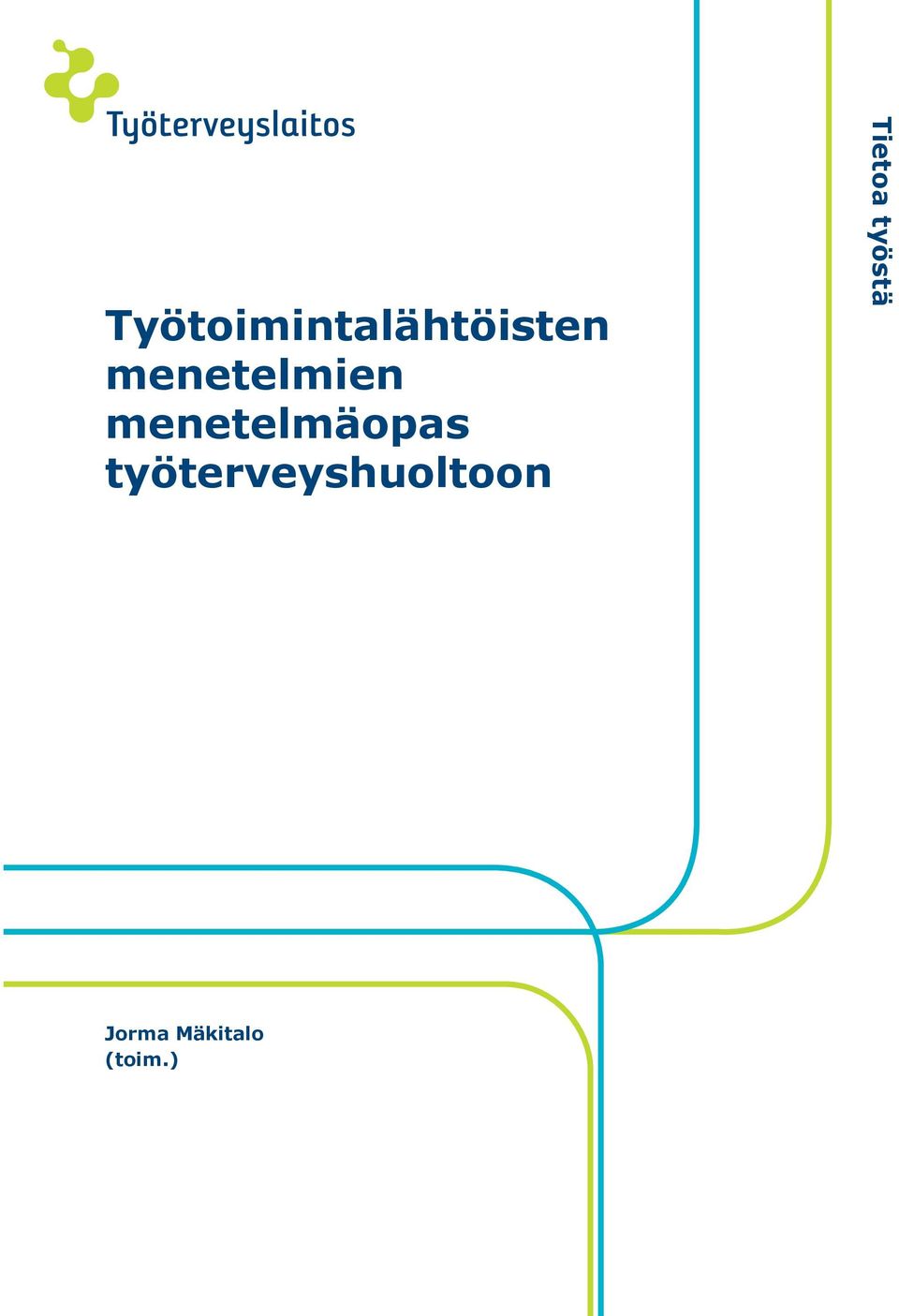 työterveyshuoltoon Tietoa