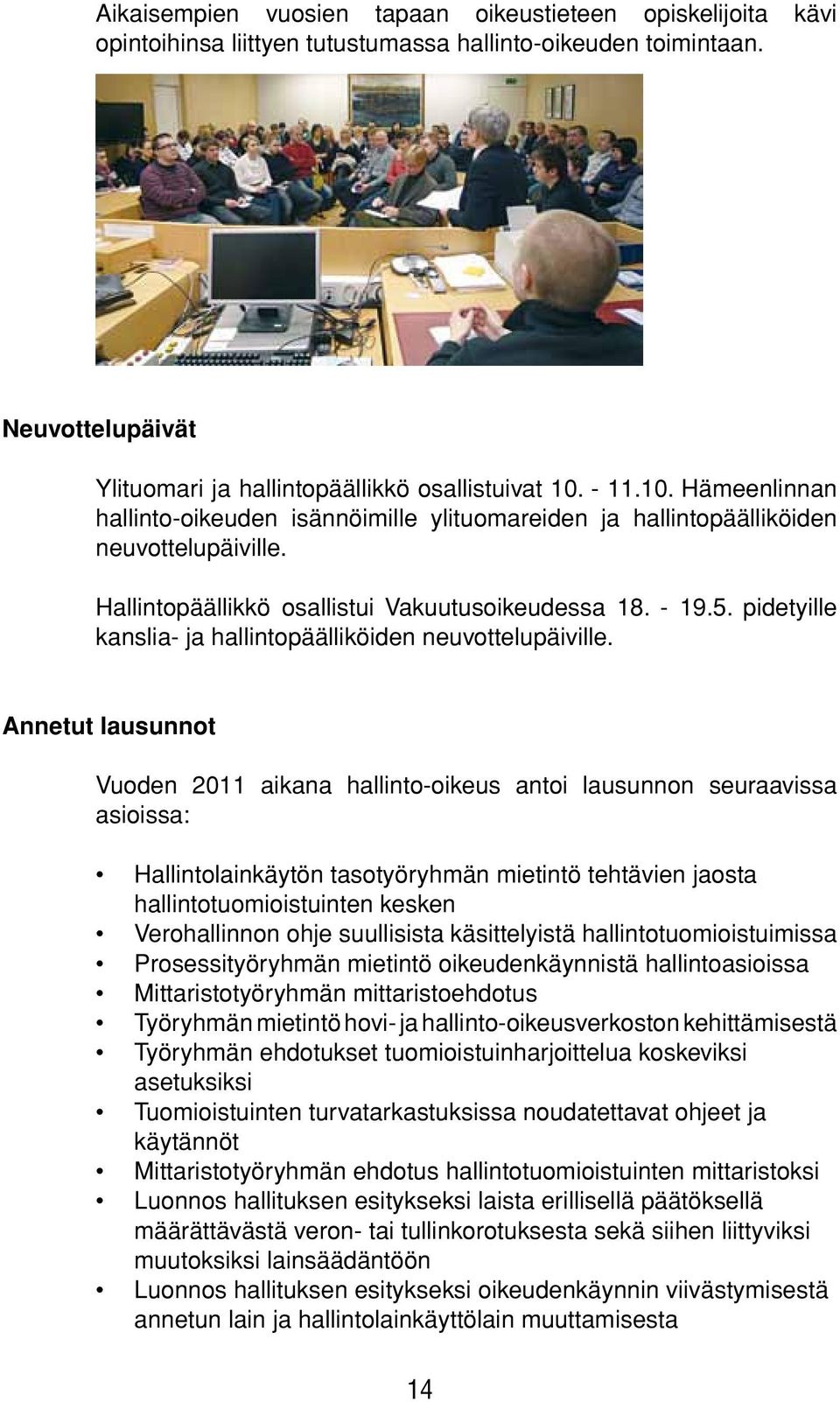 pidetyille kanslia- ja hallintopäälliköiden neuvottelupäiville.