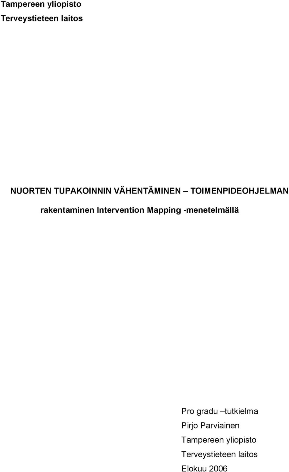 Intervention Mapping -menetelmällä Pro gradu tutkielma