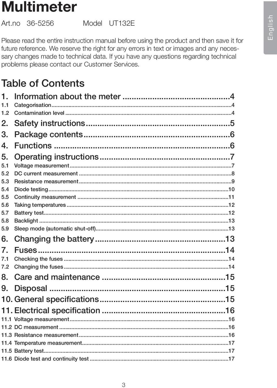 English Table of Contents 1. Information about the meter...4 1.1 Categorisation...4 1.2 Contamination level...4 2. Safety instructions...5 3. Package contents...6 4. Functions...6 5.