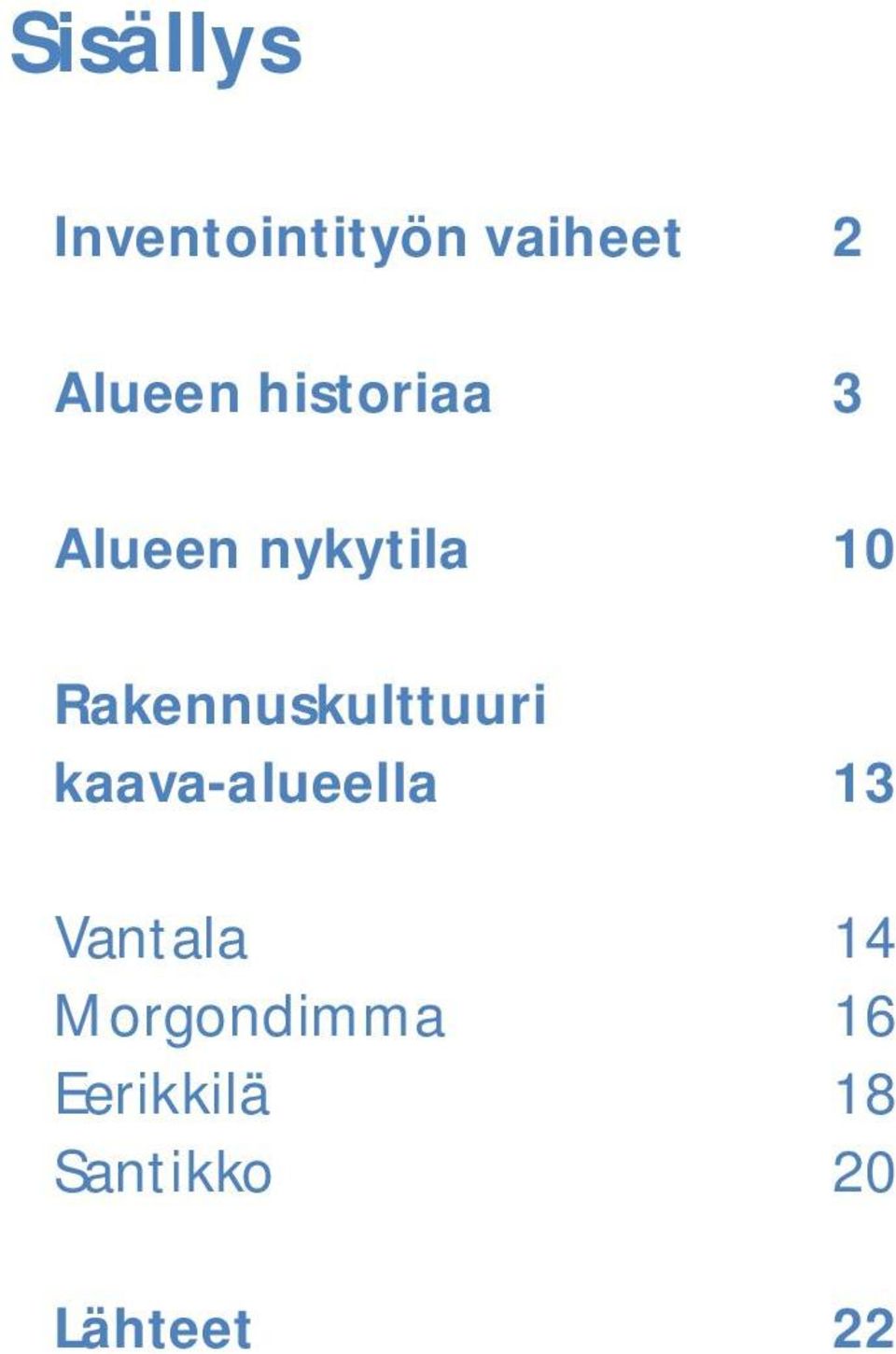 Rakennuskulttuuri kaava-alueella 13