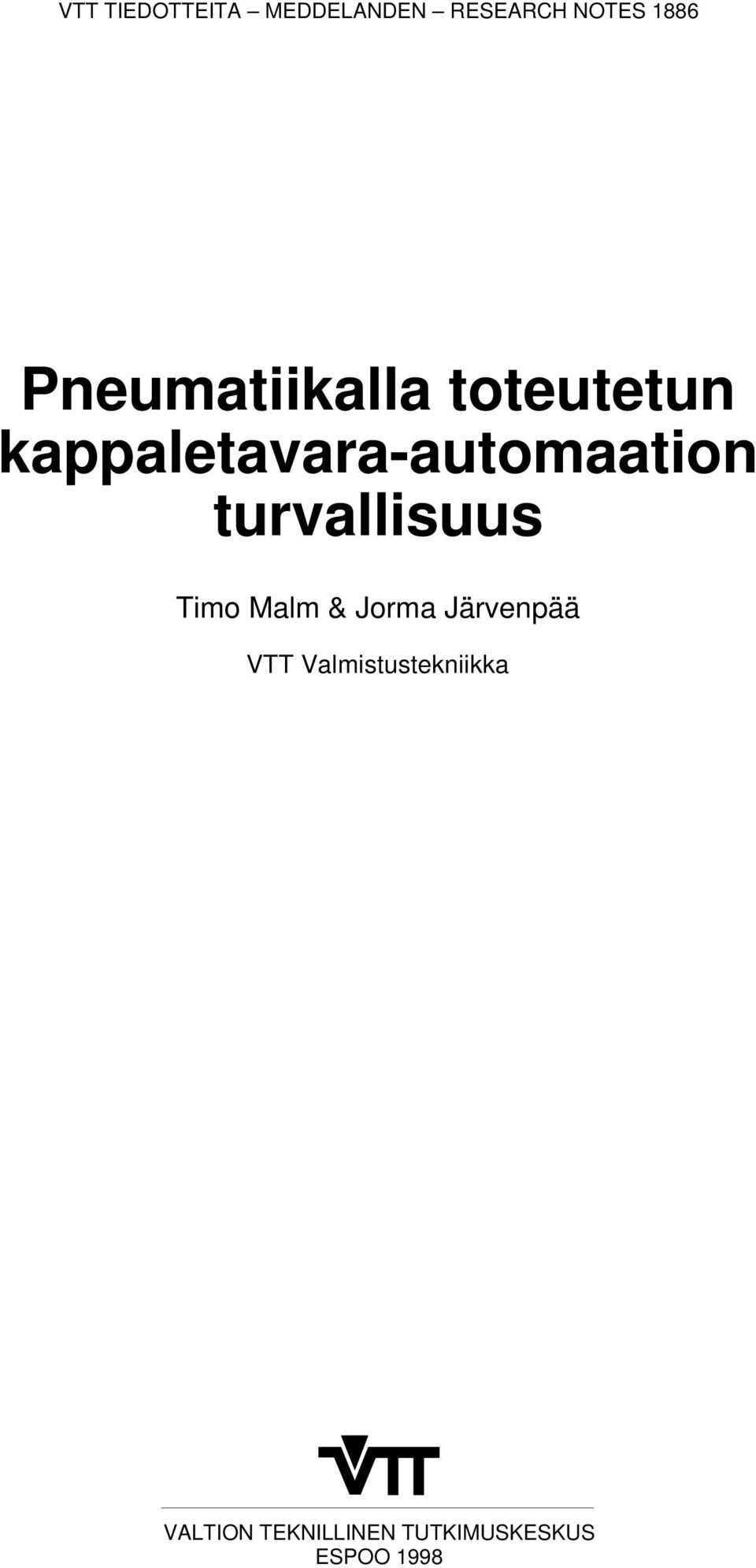 turvallisuus Timo Malm & Jorma Järvenpää VTT