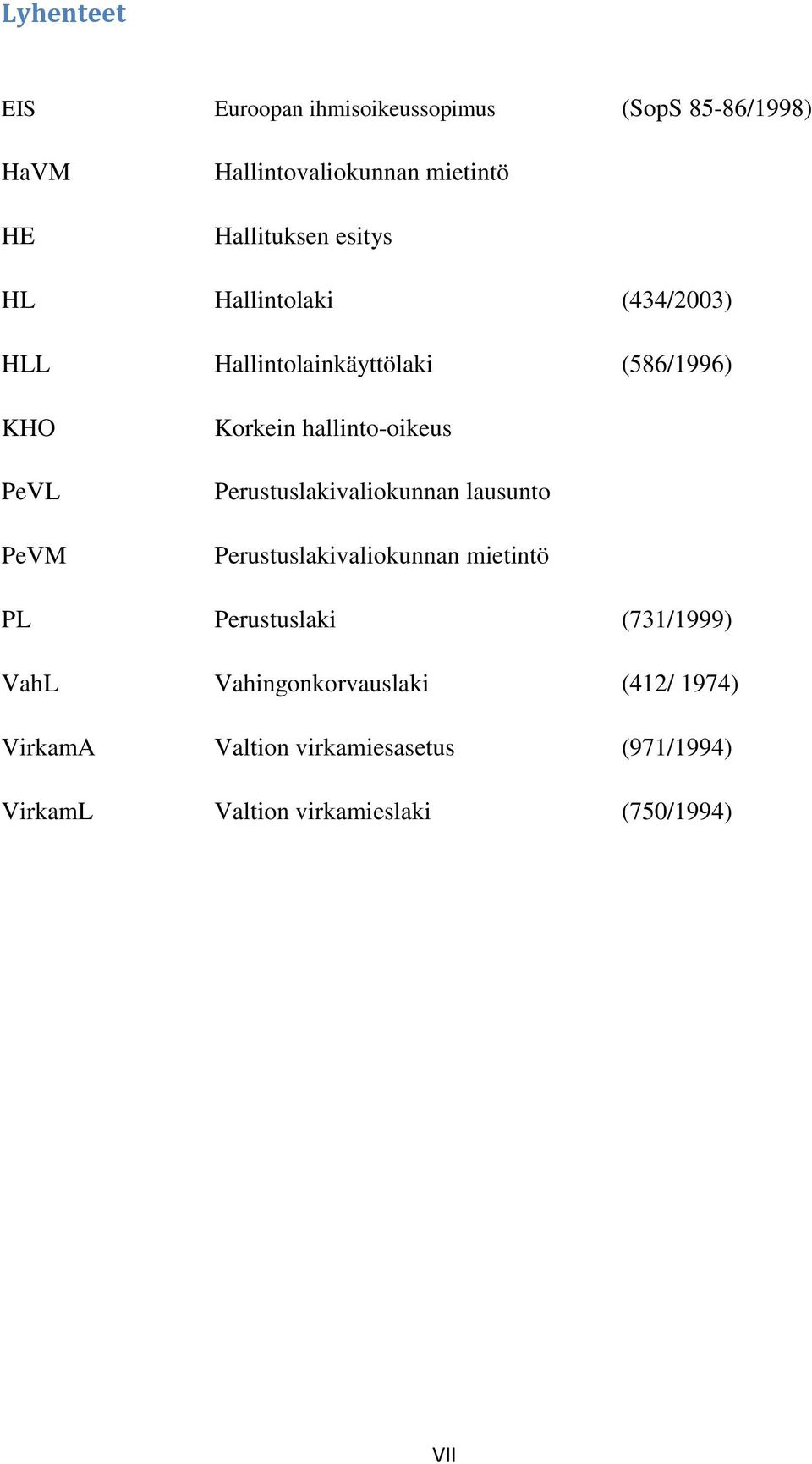 hallinto-oikeus Perustuslakivaliokunnan lausunto Perustuslakivaliokunnan mietintö PL Perustuslaki (731/1999)