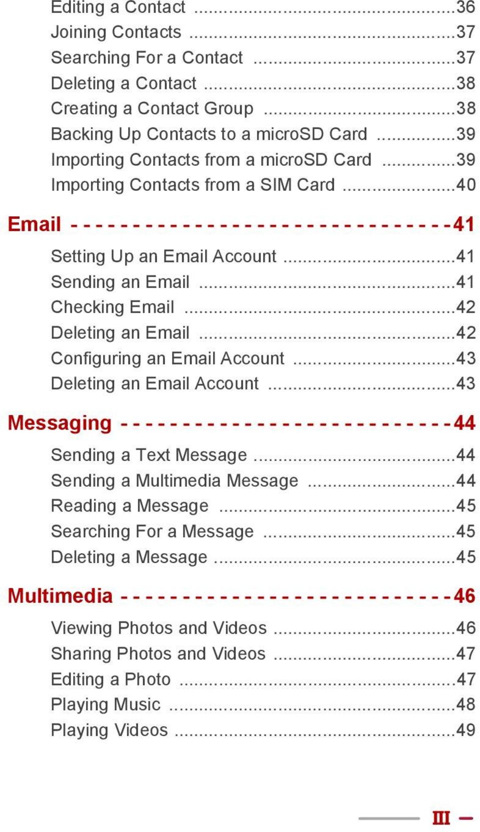 ..41 Sending an Email...41 Checking Email...42 Deleting an Email...42 Configuring an Email Account...43 Deleting an Email Account.