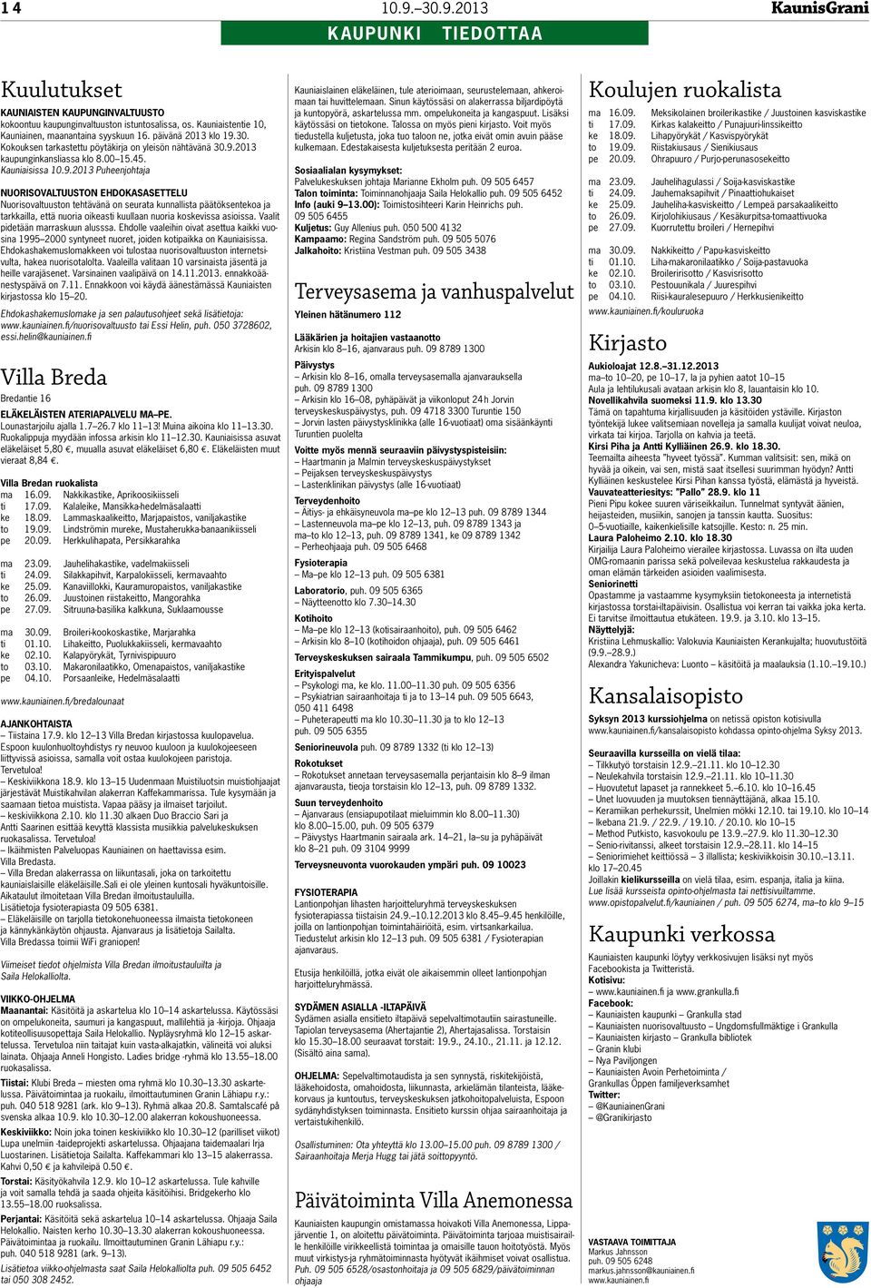 2013 kaupunginkansliassa klo 8.00 15.45. Kauniaisissa 10.9.