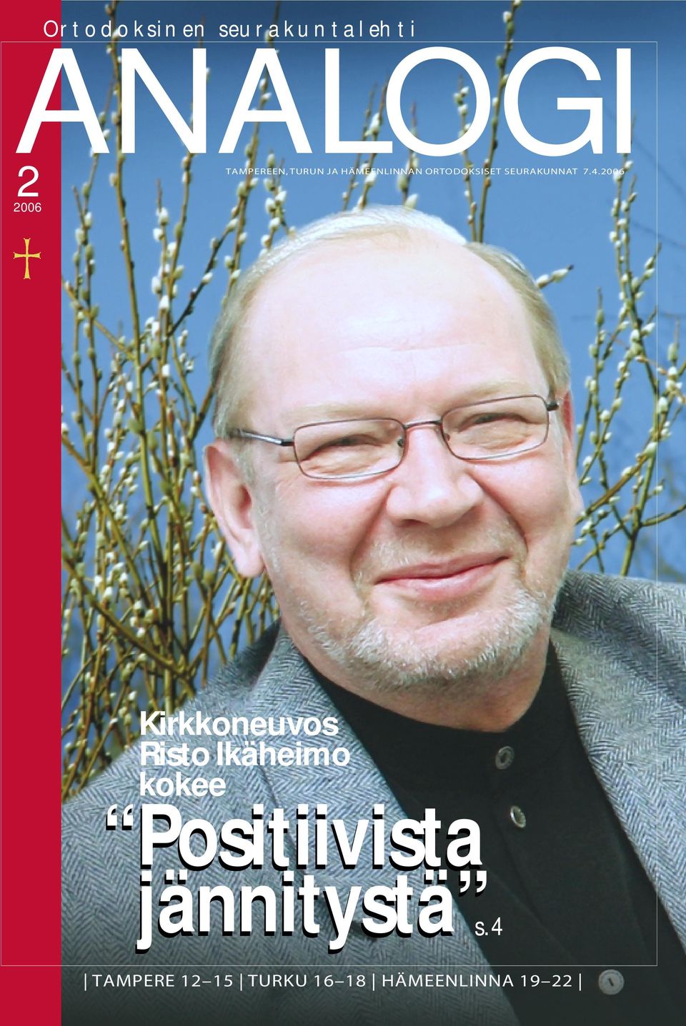 2006 22006 Kirkkoneuvos Risto Ikäheimo kokee Positiivista