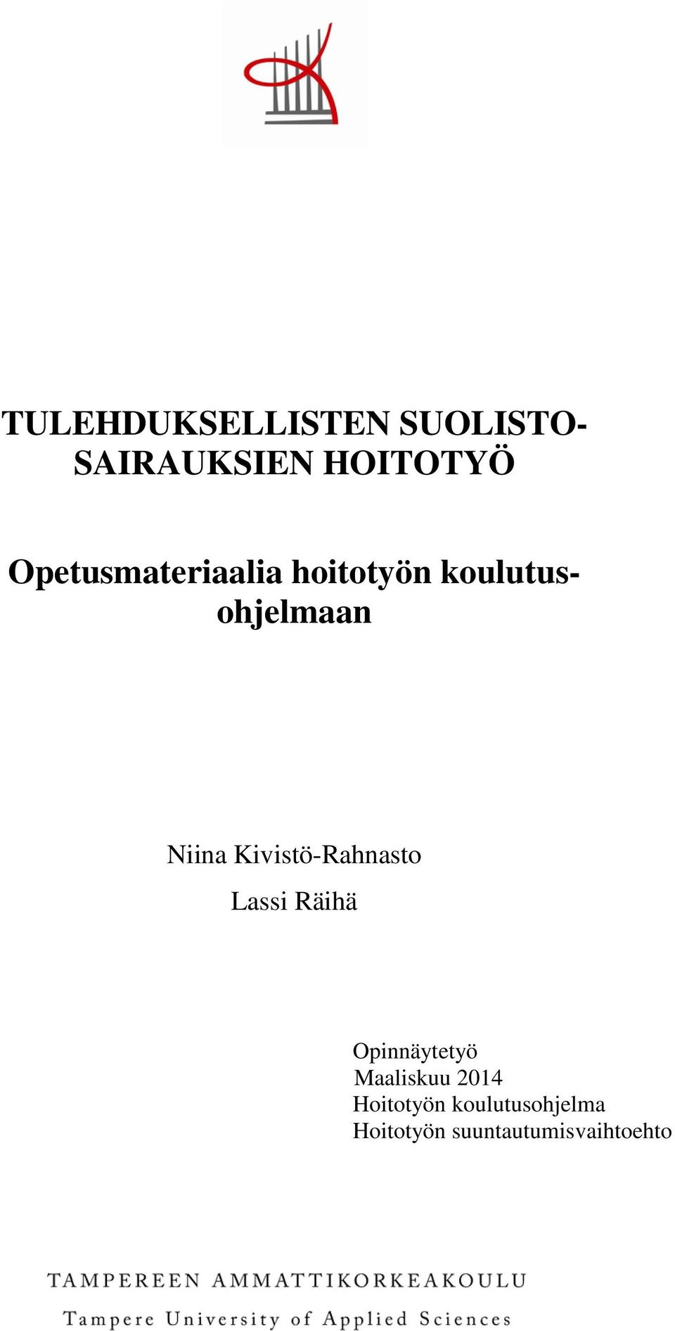 Kivistö-Rahnasto Lassi Räihä Opinnäytetyö Maaliskuu