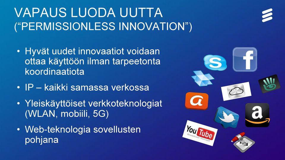 verkossa Yleiskäyttöiset verkkoteknologiat (WLAN, mobiili, 5G) Web-teknologia