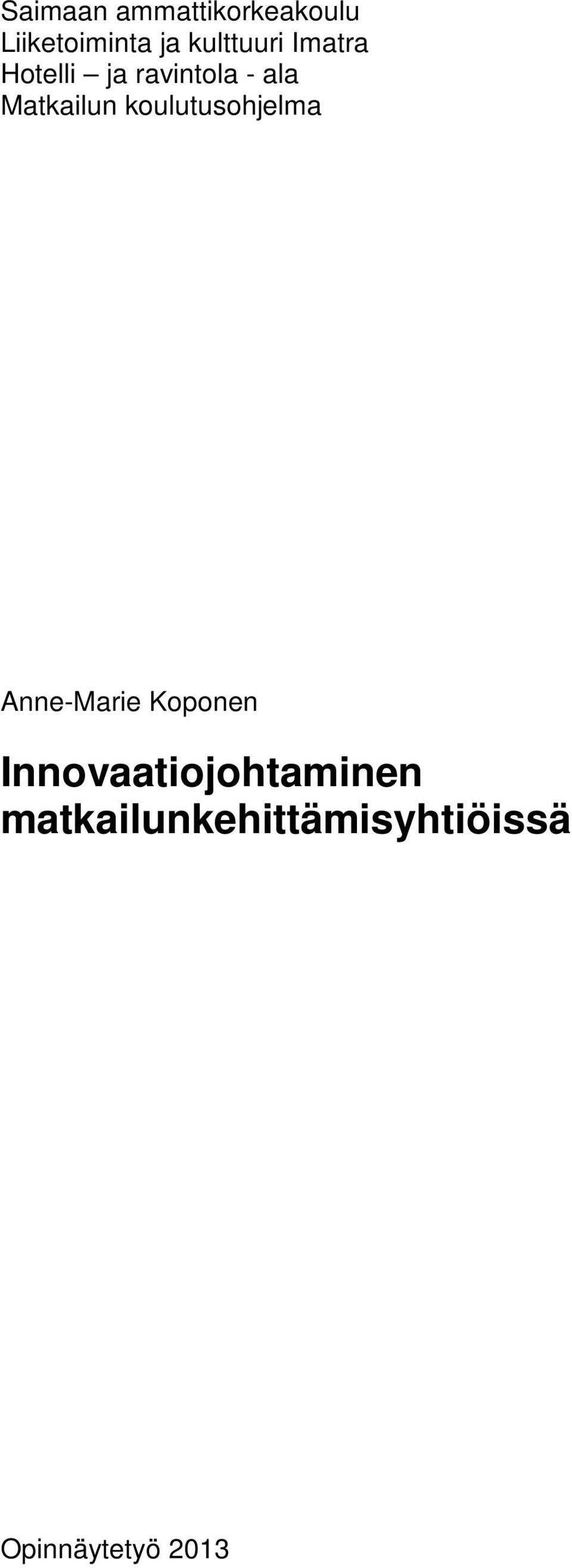 Matkailun koulutusohjelma Anne-Marie Koponen