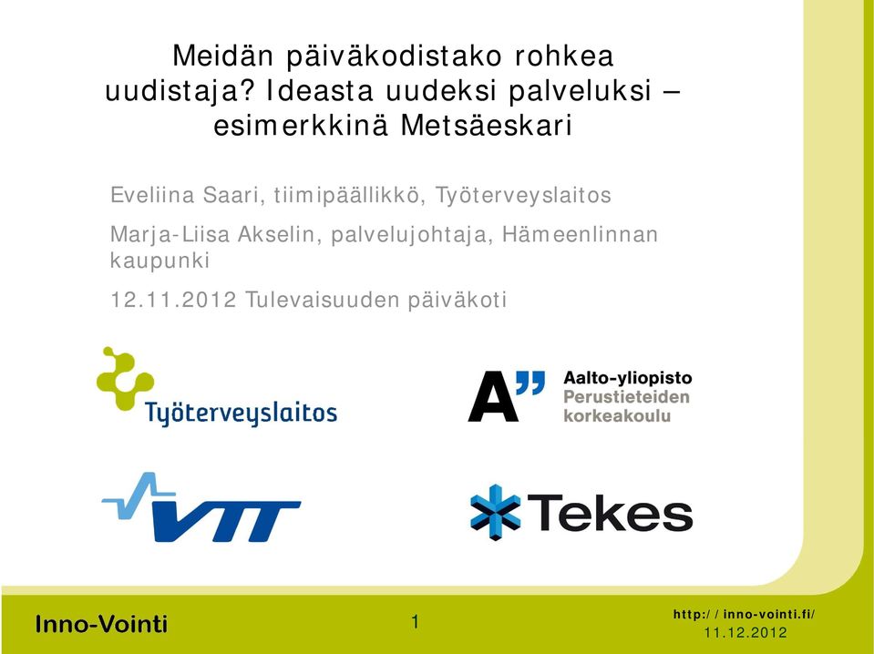 Saari, tiimipäällikkö, Työterveyslaitos Marja-Liisa Akselin,