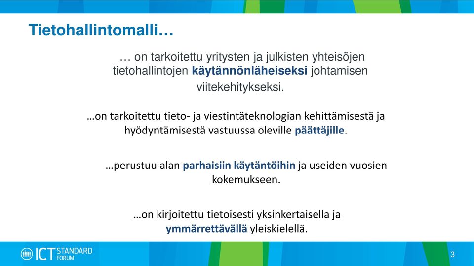 on tarkoitettu tieto- ja viestintäteknologian kehittämisestä ja hyödyntämisestä vastuussa oleville