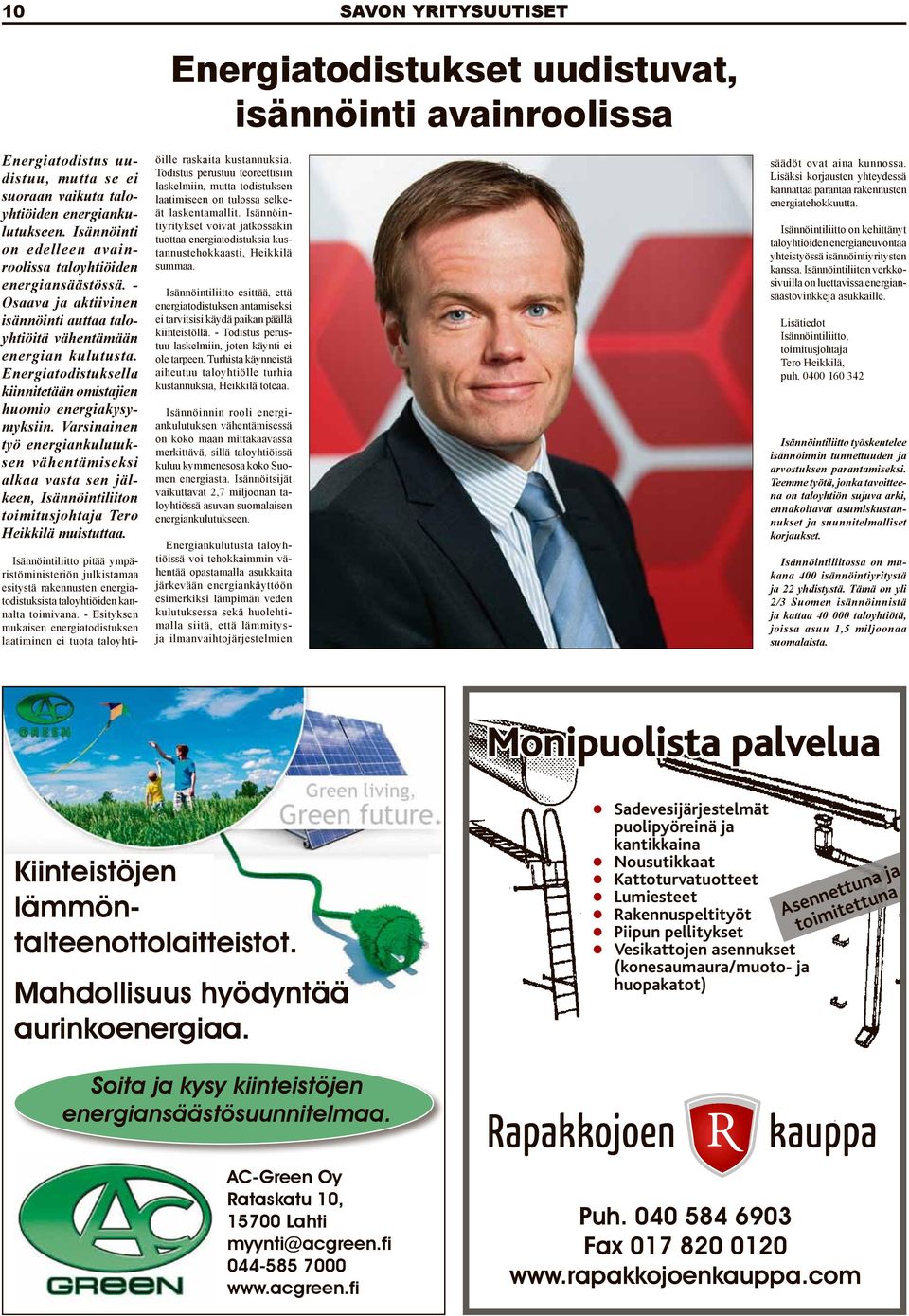 Varsinainen työ energiankulutuksen vähentämiseksi alkaa vasta sen jälkeen, Isännöintiliiton toimitusjohtaja Tero Heikkilä muistuttaa.