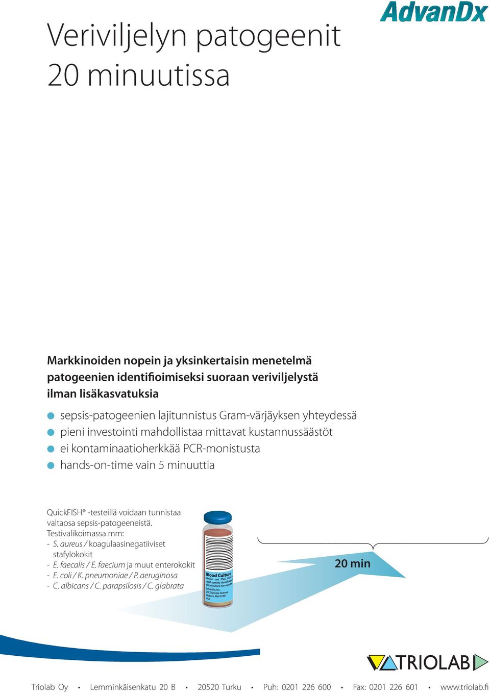 mittavat kustannussäästöt ei kontaminaatioherkkää PCR-monistusta hands-on-time vain 5 minuuttia - S.