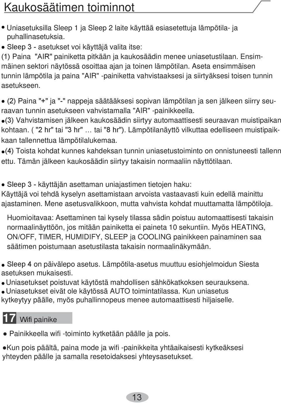 Aseta ensimmäisen tunnin lämpötila ja paina "AIR" -painiketta vahvistaaksesi ja siirtyäksesi toisen tunnin asetukseen.