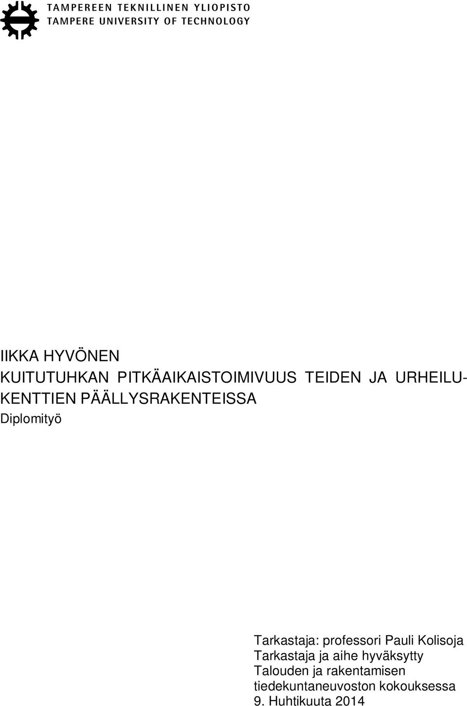 professori Pauli Kolisoja Tarkastaja ja aihe hyväksytty