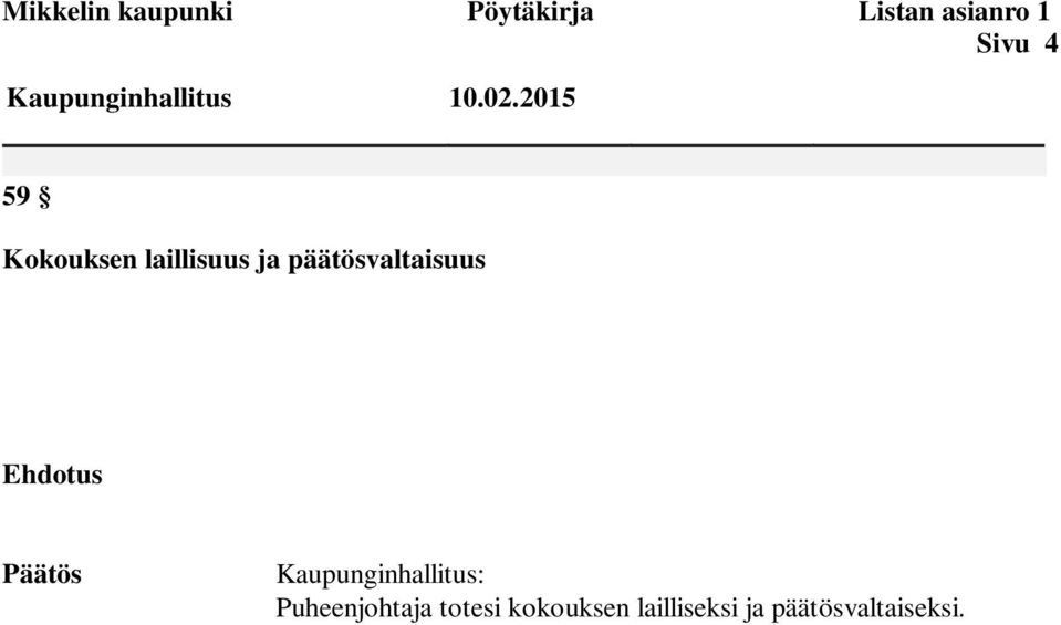 2015 59 Kokouksen laillisuus ja päätösvaltaisuus