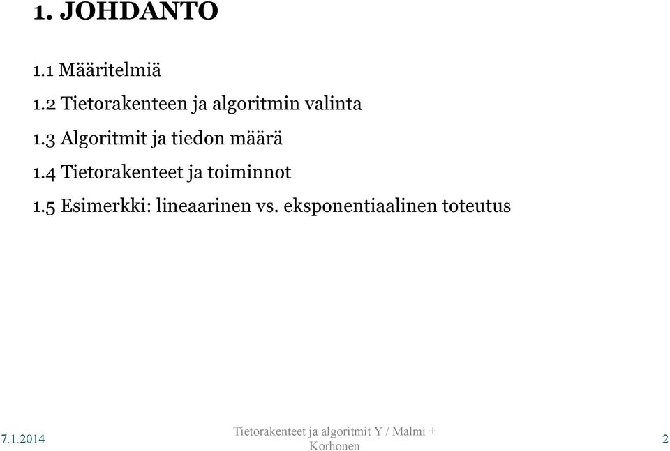 3 Algoritmit ja tiedon määrä 1.