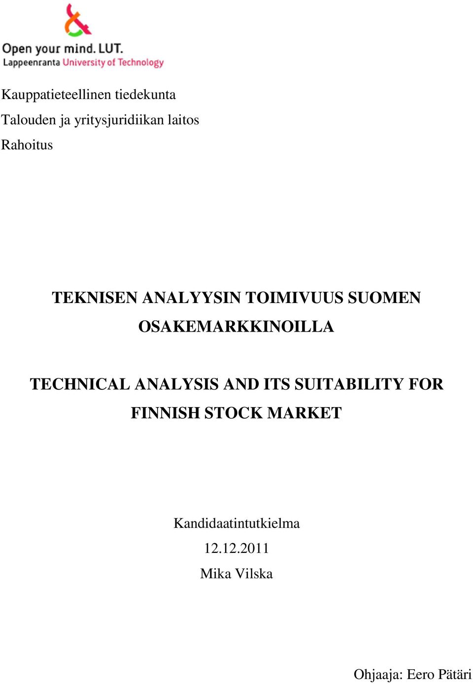 OSAKEMARKKINOILLA TECHNICAL ANALYSIS AND ITS SUITABILITY FOR