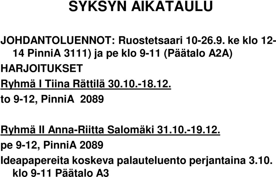 Tiina Rättilä 30.10.-18.12.