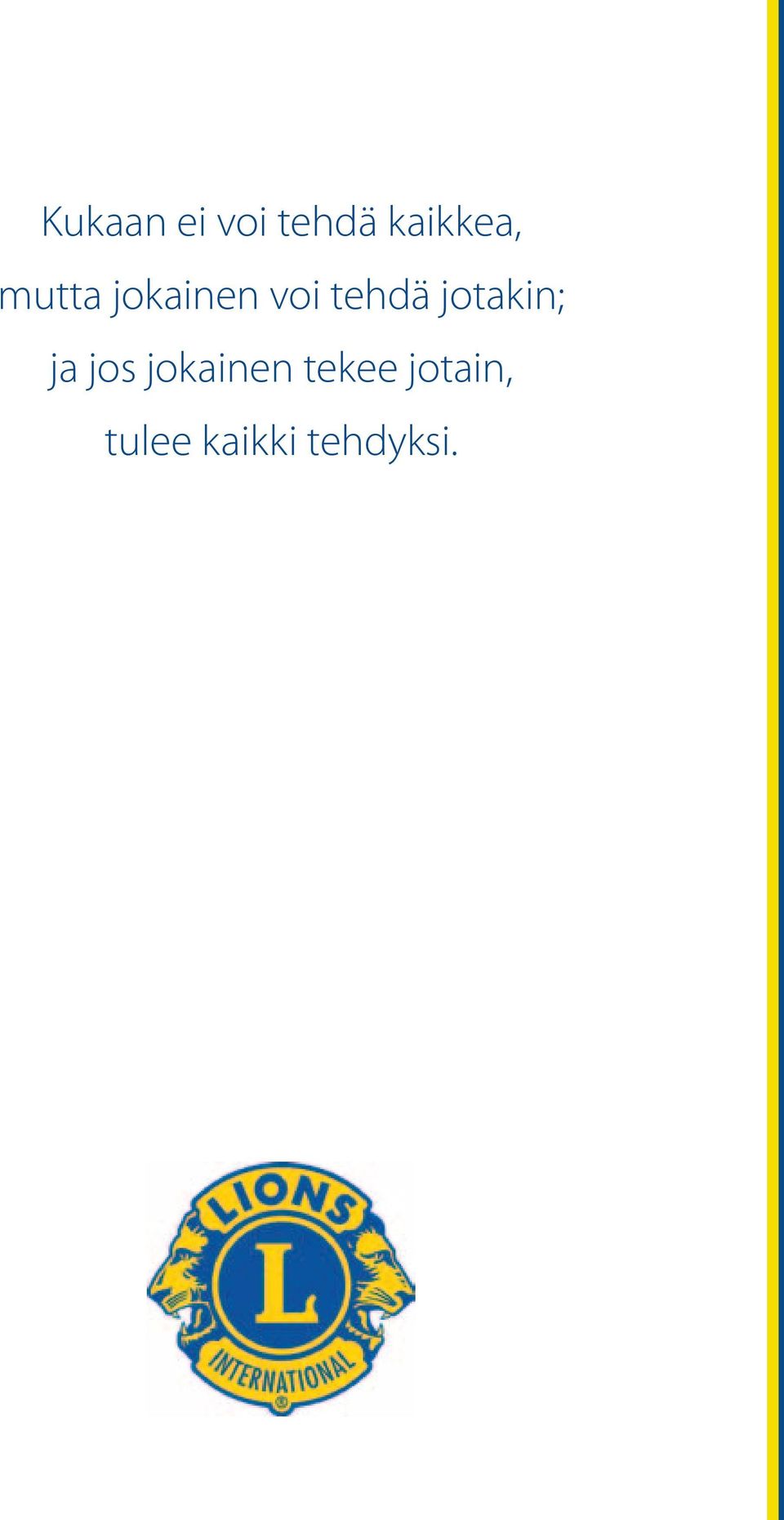 jotakin; ja jos jokainen