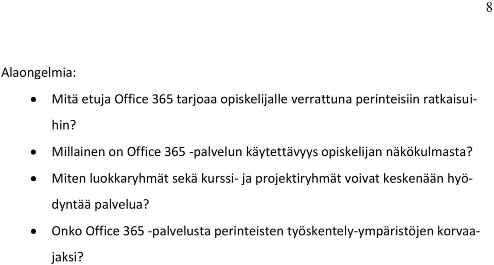 Millainen on Office 365 -palvelun käytettävyys opiskelijan näkökulmasta?