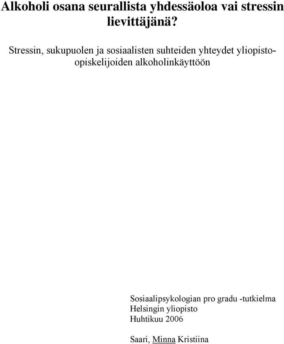 yliopistoopiskelijoiden alkoholinkäyttöön Sosiaalipsykologian pro