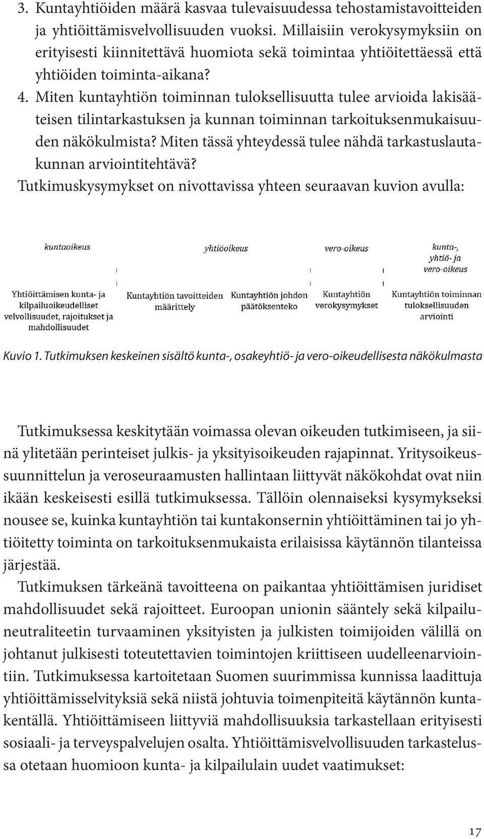 Miten kuntayhtiön toiminnan tuloksellisuutta tulee arvioida lakisääteisen tilintarkastuksen ja kunnan toiminnan tarkoituksenmukaisuuden näkökulmista?