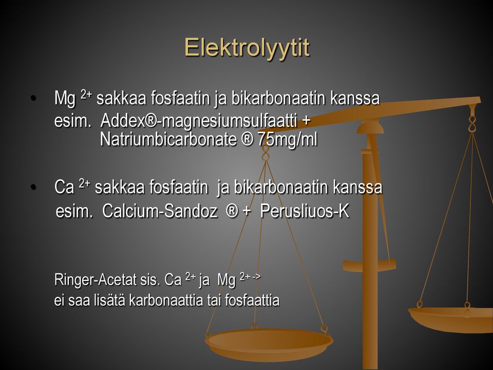 fosfaatin ja bikarbonaatin kanssa esim.